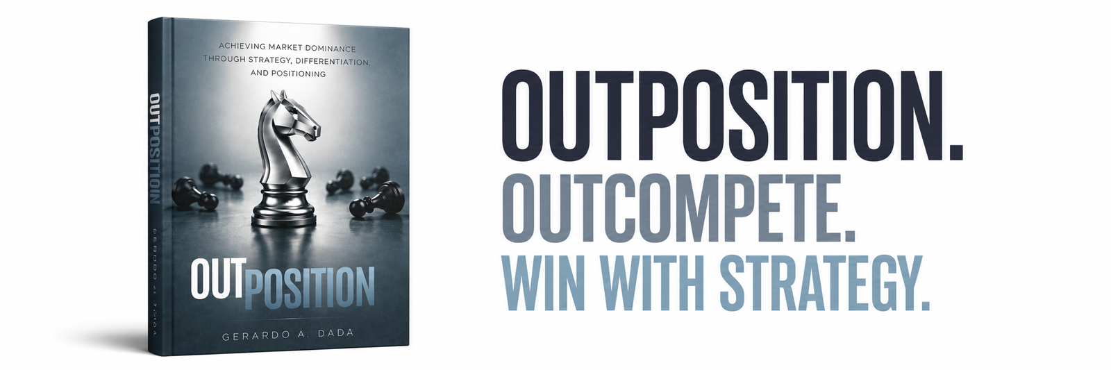 OutPosition book cover — a strategy book on positioning and competitive differentiation by Gerardo A. Dada